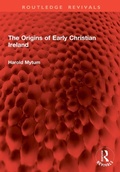 Cover: The Origins of Early Christian Ireland - Routledge