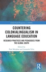 Cover: Countering Colonialingualism in Language Education - Routledge