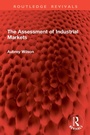 Cover: The Assessment of Industrial Markets - Routledge
