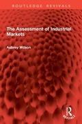 Cover: The Assessment of Industrial Markets - Routledge