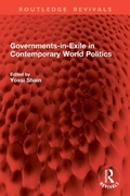 Cover: Governments-in-Exile in Contemporary World Politics - Routledge