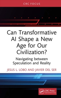 Enlarge image Cover: Can Transformative AI Shape a New Age for Our Civilization? - Taylor & Francis