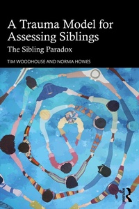 Enlarge image Cover: A Trauma Model for Assessing Siblings - Routledge