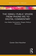Cover: The Israeli Public Sphere from Phone-ins to Digital Commentary - Taylor & Francis