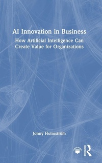 Enlarge image Cover: AI Innovation in Business - Routledge