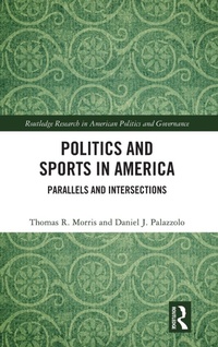 Enlarge image Cover: Politics and Sports in America - Routledge