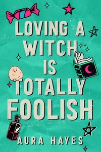 Enlarge image Cover: Loving a Witch is Totally Foolish - Orion
