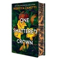 Cover: One Shattered Crown: Deluxe Limited Edition - Kensington Publishing Corporation