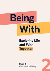 Enlarge image Cover: Being With Book 2 Courses For Living - Hymns Ancient & Modern