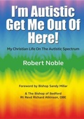 Cover: I'm Autistic get me out of here! - Kingdom Publishers