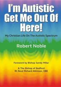Enlarge image Cover: I'm Autistic get me out of here! - Kingdom Publishers