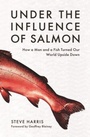 Cover: Under the Influence of Salmon - Melbourne Books
