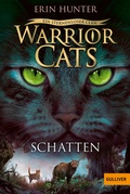 Cover: Warrior Cats - Ein sternenloser Clan. Schatten - Beltz Verlagsgruppe GmbH & Co. KG