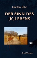 Cover: Der Sinn des [K]Lebens - BoD - Books on Demand