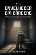 Cover: Envelhecer em C&aacute;rcere - Viseu