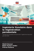 Cover: Ingenierie tissulaire dans la regeneration parodontale - Editions Notre Savoir