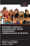 Cover: Kontekst rodzinny i poszukiwania wsrod nastolatkow adoptowanych za granica - Wydawnictwo Nasza Wiedza