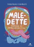Cover: Male-dette. Manuale di imprecazione etica. Sfogarsi con rispetto, maledire con creativit&agrave; - Capovolte