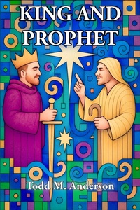 Enlarge image Cover: King and Prophet (Reflections on Faith) - Todd M. Anderson