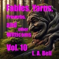 Cover: Fables, Yarns, Proverbs and other Witticsms (Fables, Yarns, Proverbs, and other Witticisms, #10) - Lee Bell
