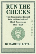 Bild: Run the Check: The Documented Federal Debt to Foundational Black Americans - Abandoned Nation