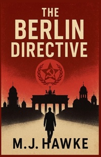 Enlarge image Cover: The Berlin Directive - MJ Hawke