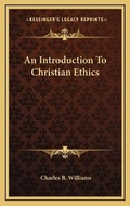 Cover: An Introduction To Christian Ethics - Kessinger Publishing