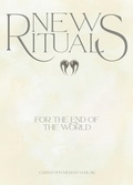 Cover: New Rituals (for the End of the World) / Neue Rituale (f&uuml;r das Ende der Welt) - Christoph Merian Verlag