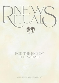 Enlarge image Cover: New Rituals (for the End of the World) / Neue Rituale (für das Ende der Welt) - Christoph Merian Verlag