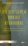 Cover: Die Deutschen und die Atombombe - Theiss in Herder