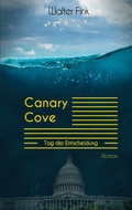Cover: Canary Cove - Tag der Entscheidung - BoD - Books on Demand