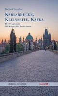 Cover: Karlsbr&uuml;cke, Kleinseite, Kafka - St&auml;mpfli Verlag AG