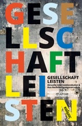Cover: Gesellschaft leisten - Kulturverlag Kadmos Berlin