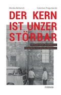 Cover: Der Kern ist unzerst&ouml;rbar - Immergr&uuml;n e.V.