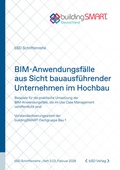 Cover: BIM-Anwendungsf&auml;lle aus Sicht bauausf&uuml;hrender Unternehmen im Hochbau - bSD Verlag - Haus der Bundespressekonferenz / 4103