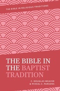 Cover: The Bible in the Baptist Tradition - Oxford University Press Inc
