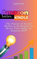 Cover: The Power of Social Media in Strategies to Boost Your Sales on Amazon KDP - Publishdrive