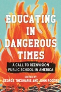 Cover: Educating in Dangerous Times - Beacon Press