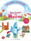 Cover: Larry Se Perd Dans Montreal Mon Cahier d'Activites - Birdhouse