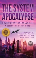 Cover: The System Apocalypse Short Story Anthology Volume III - Starlit Publishing
