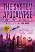 Cover: The System Apocalypse Short Story Anthology Volume III - Starlit Publishing