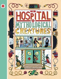 Enlarge image Cover: The Hospital for Mythological Creatures - Cicada Books