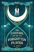 Cover: The Carousel of Forgotten Places - Angry Robot