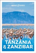 Cover: Insight Guides Tanzania and Zanzibar: Travel Guide eBook - Insight