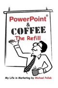Cover: PowerPoint & Coffee - The Refill - Michael Pollak