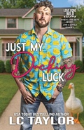 Cover: Just My Ducking Luck - Love Gone Wild