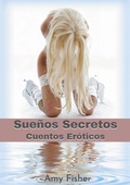 Cover: Sue&ntilde;os Secretos - Amy Fisher