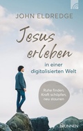 Cover: Jesus erleben in einer digitalisierten Welt - Brunnen Verlag GmbH