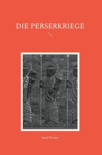 Enlarge image Cover: Die Perserkriege - Frölich & Kaufmann