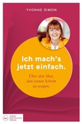 Cover: Ich mach&acute;s jetzt einfach - Lebensgeschichten Verlag